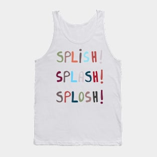 Splish Splosh Splash Water Words Tank Top